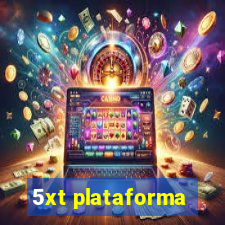 5xt plataforma